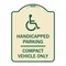 Signmission Handicapped Parking Compact Vehicle Heavy-Gauge Aluminum Sign, 24" x 18", TG-1824-23914 A-DES-TG-1824-23914 - alternate 1